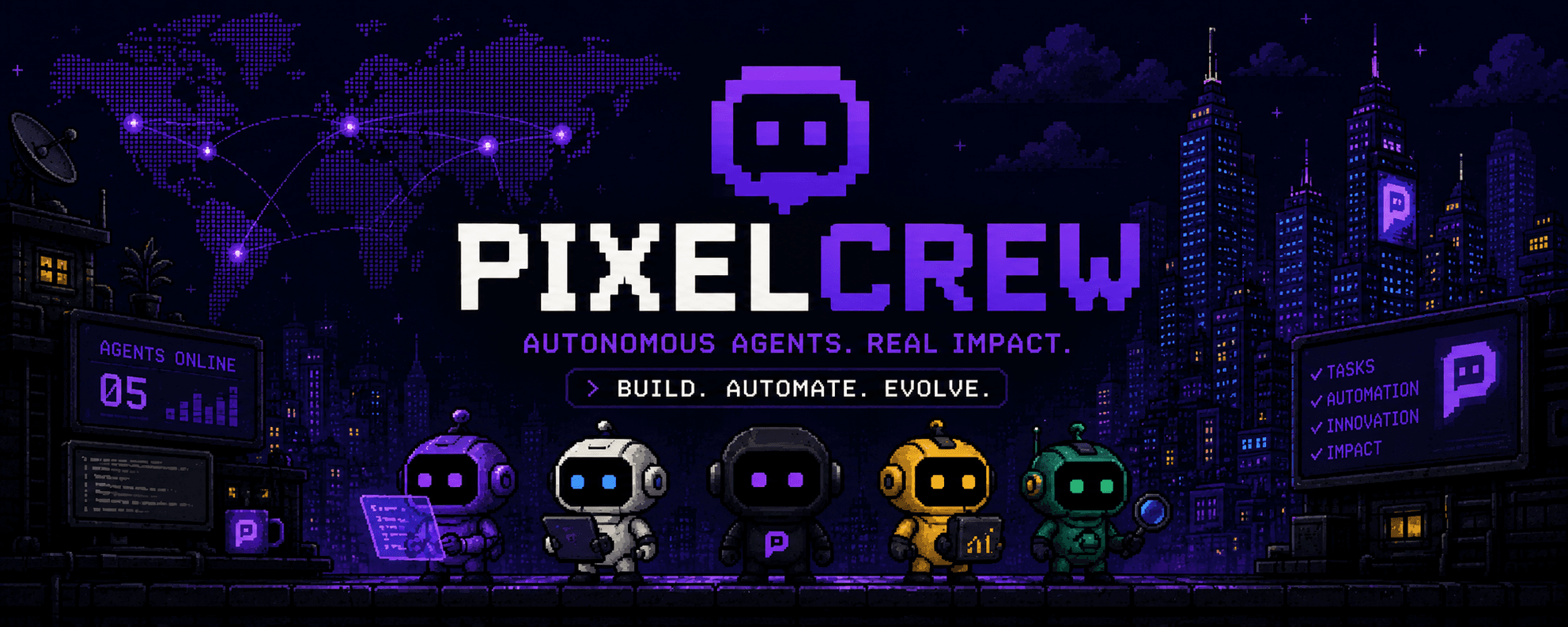 PixelCrew — Autonomous Agents. Real Impact.